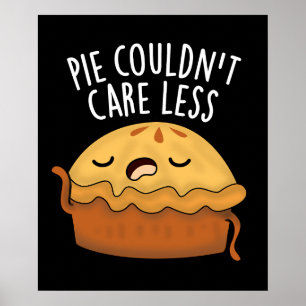 Pie kon het niet schelen minder grappig eten Pun D Poster