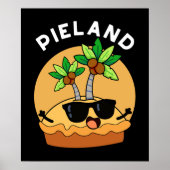 Pie-land Funny Island Pun Dark BG Poster (Voorkant)