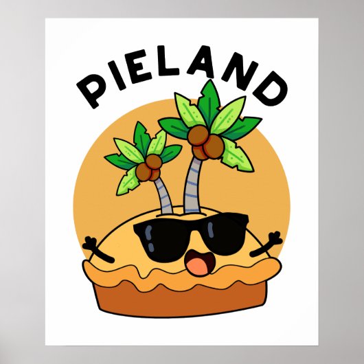 Pie-land Funny Island Pun Poster (Voorkant)