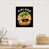 Pie-land Grappig Eiland Pun Donkere BG Poster (Keuken)