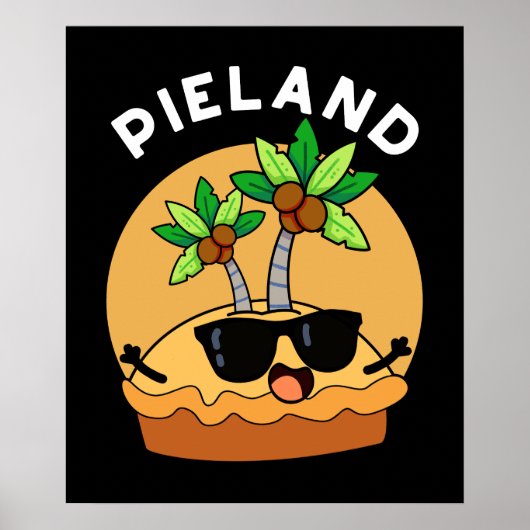 Pie-land Grappig Eiland Pun Donkere BG Poster (Voorkant)