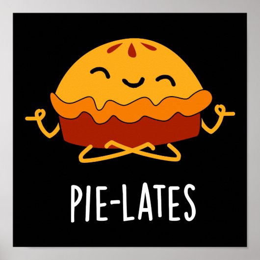 Pie-lates Funny Food Pie Pun Dark BG Poster (Voorkant)