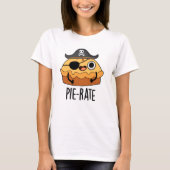 Pie-rate Funny Pirate Pie Pun T-shirt (Voorkant)