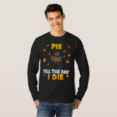 Pie Till The Day I Die Pizza Party Thanksgiving Tu T-shirt (Voorkant volledig)