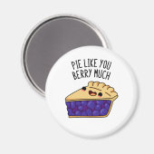 Pie zoals jij Berry Much Funny Pie Pun Magneet (Voorkant / Achterkant)