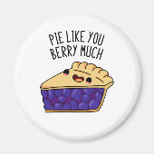 Pie zoals jij Berry Much Funny Pie Pun Magneet (Voorkant)