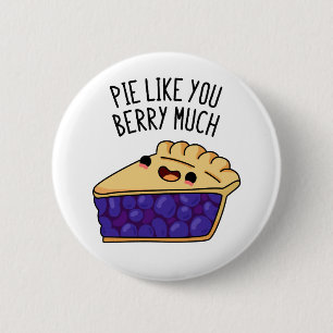 Pie zoals jij Berry Much Funny Pie Pun Ronde Button 5,7 Cm