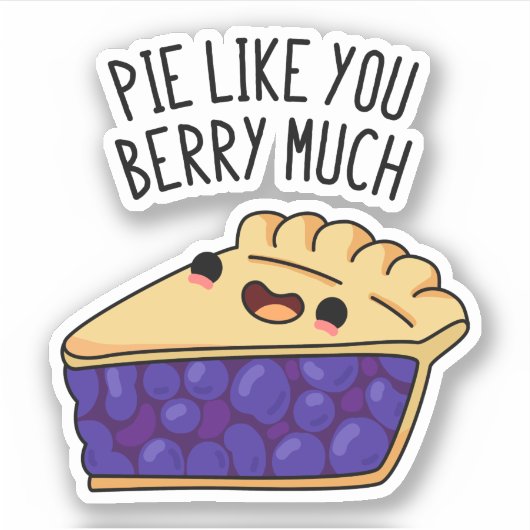 Pie zoals jij Berry Much Funny Pie Pun Sticker (Voorkant)