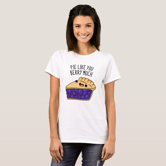 Pie zoals jij Berry Much Funny Pie Pun T-shirt (Voorkant volledig)