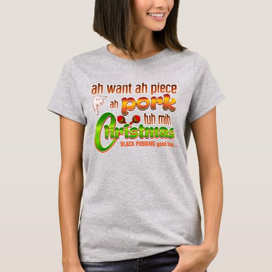 Piece ah Pork/Trini-Kerstmis T-shirt (Voorkant)