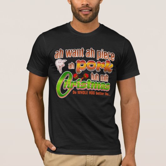 Piece ah Pork/Trini-Kerstmis T-shirt (Voorkant)