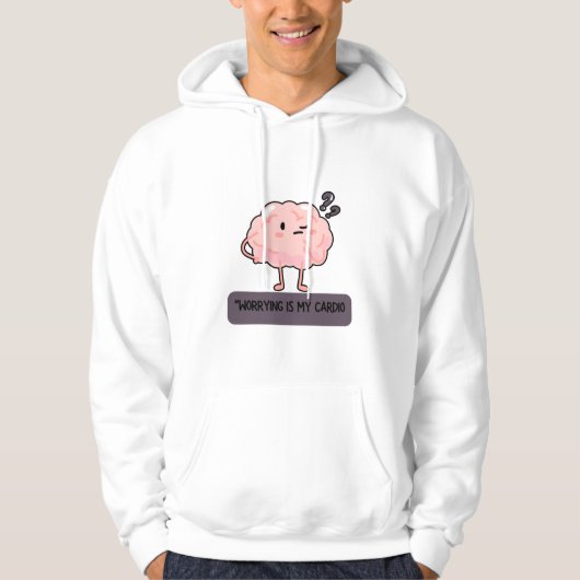 Piekeren Is Mijn Cardio – Grappige Angst Hoodie (Voorkant)