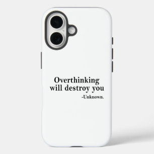 Piekeren zal je vernietigen – Mentaliteitsherinner iPhone 16 Hoesje