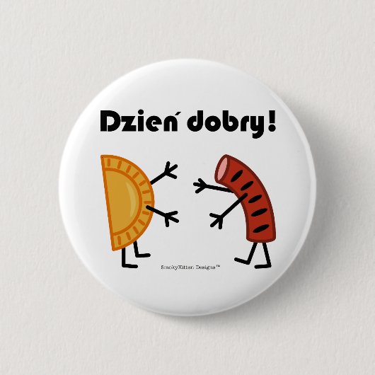 Pierogi en Kielbasa - Dzien Dobry! Ronde Button 5,7 Cm (Voorkant)