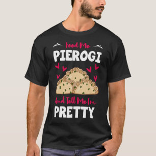 Pierogi Gevulde Dumplings Poolse keuken Vertel Mij T-shirt