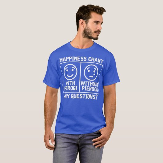 Pierogi Happiness Chart T-shirt (Voorkant volledig)