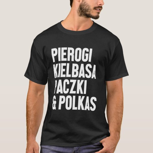 Pierogi Kielbasa Paczki Polka Music Polish T-shirt (Voorkant)