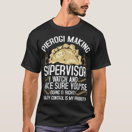Pierogi Making Supervisor Poolse voedseldonut T-shirt (Voorkant)