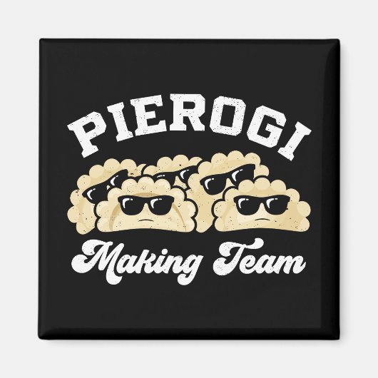 Pierogi Making Team Pierogi Maker Eten Pools Magneet (Voorkant)
