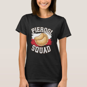 Pierogi Squad Kleding voor Pools eten Polska Produ T-shirt
