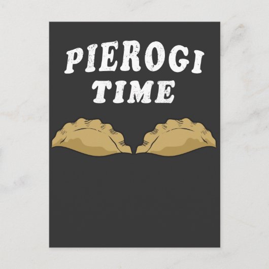 Pierogi Time Pierogi Makers Gift Poland Foodie Briefkaart (Voorkant)
