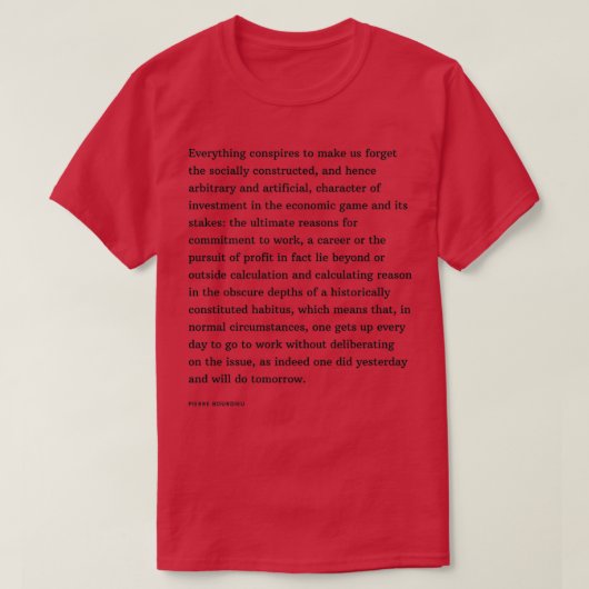 Pierre Bourdieu citeert alles om samen te werken T-shirt (Design voorkant)