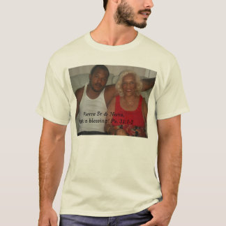  Pierre Sr & Nana  T-shirt