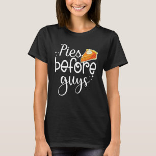 Pies Before Guys Thanksgiving voor vrouwen en meis T-shirt
