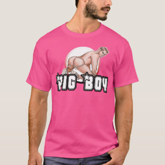 Pig Boy Bottoms Up T-shirt