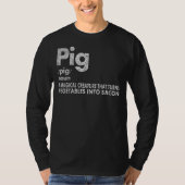 Pig en Bacon Definition Funny Bacon Lovers Pig. T-shirt (Voorkant)