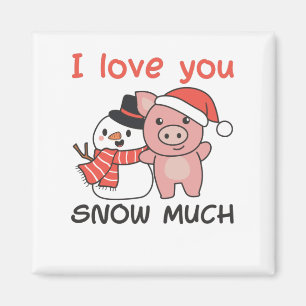 Pig I hou van je sneeuwt veel Snowman Pun Magneet