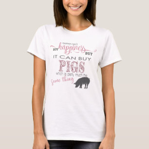 PIG LOVER   Geld kan geen geluk kopen T-shirt