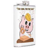 Pig the Carpenter citaat Heupfles (Rechts)