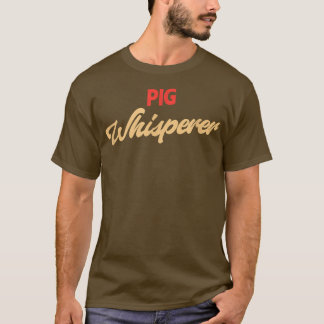 Pig Whisperer Funny Pig T-shirt
