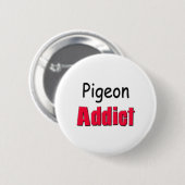 Pigeon Addict Ronde Button 5,7 Cm (Voorkant /achterkant)