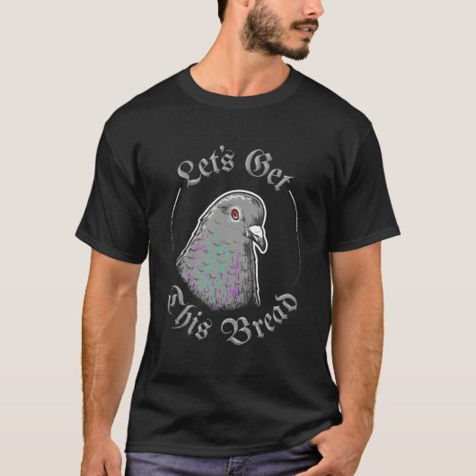 Pigeon Laten we dit brood halen - laten we dit bro T-shirt (Voorkant)