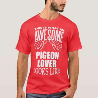 Pigeon Lover Design Funny Gift Design 3 T-shirt