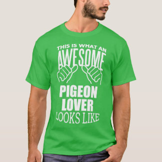 Pigeon Lover Design Funny Gift Design 5 T-shirt