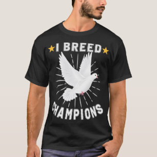 Pigeon Pigeon Racer Pigeon Keeper 18 T-shirt