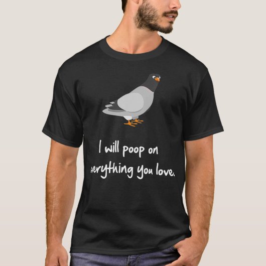 Pigeon Poop on Love Funny T-shirt (Voorkant)