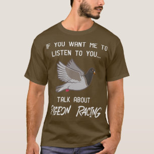 Pigeon Racer Talk T-shirt