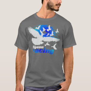 Pigeon Racing Classic Bird Racers Gift T-shirt