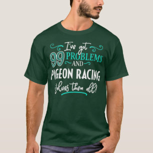 Pigeon Racing Design Gift Pigeon Racing Oplossinge T-shirt
