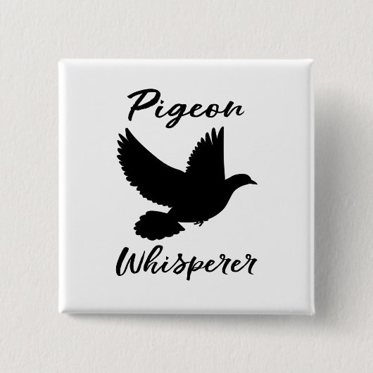 Pigeon Whisperer for a Bird Lover Vierkante Button 5,1 Cm (Voorkant)