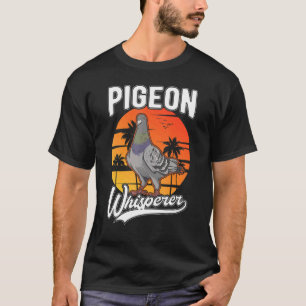 Pigeon Whisperer T-shirt