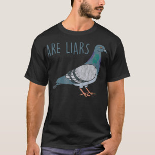 Pigeons zijn leugenaars die echte spionnen aantrek t-shirt