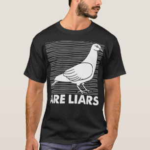 Pigeons zijn leugenaars die echte spionnen aantrek t-shirt
