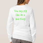 pigge is droevig t-shirt (Achterkant)