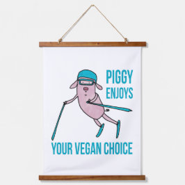 Piggy Enjoys Your Vegan Choice - Hangend Wandkleed