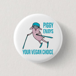 Piggy Enjoys Your Vegan Choice - Ronde Button 3,2 Cm